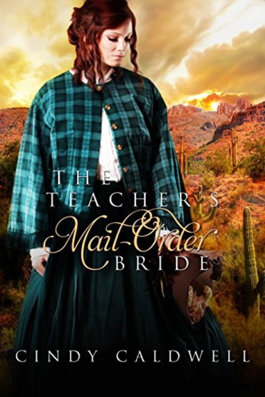 Book cover for "The Teacher's Mail Order Bride" by Cindy Nichols