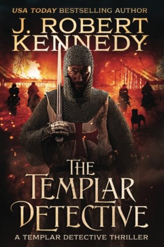 Book cover for "The Templar Detective" by J Robert Kennedy