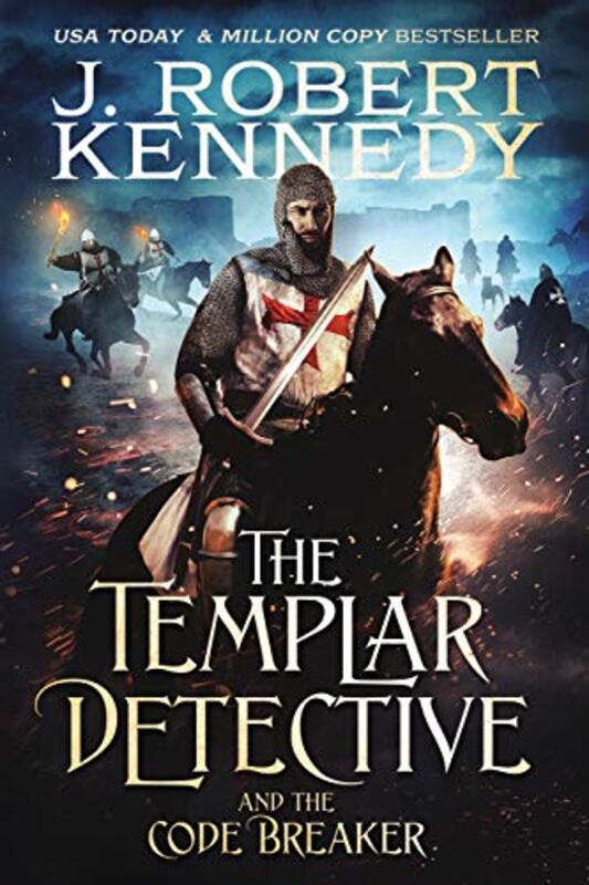 Book cover for "The Templar Detective and the Code Breaker" by J Robert Kennedy