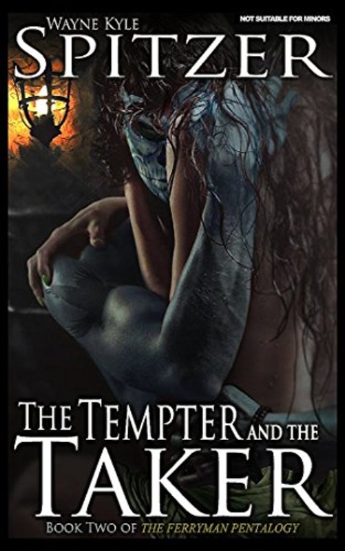 Book cover for "The Tempter and the Taker" by Wayne Kyle Spitzer