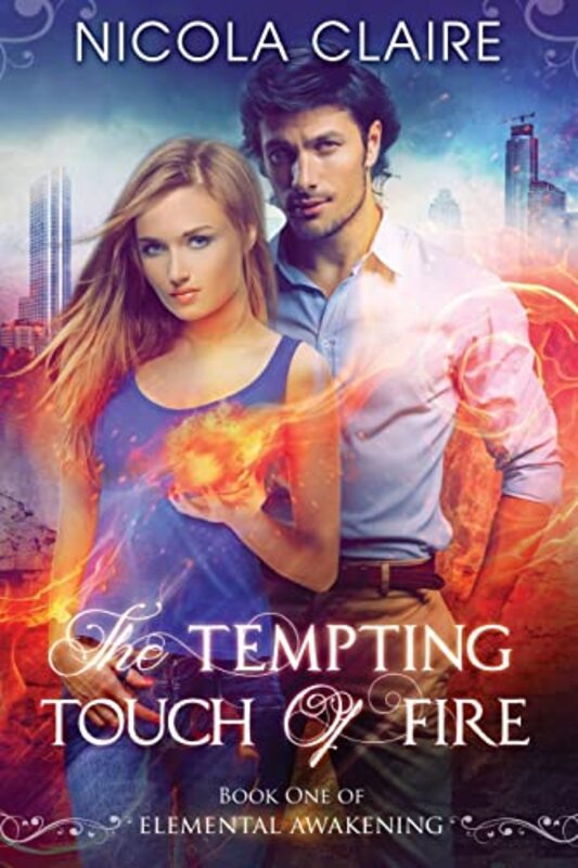Book cover for "The Tempting Touch Of Fire" by Nicola Claire