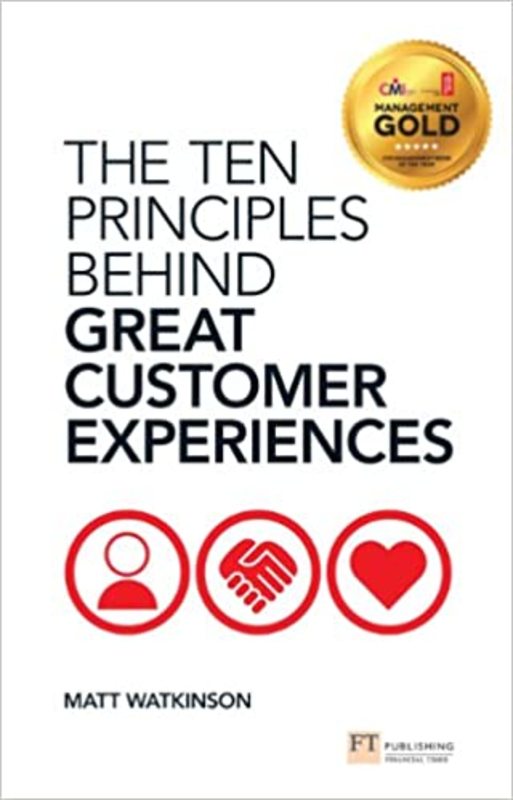 Book cover for "The Ten Principles Behind Great Customer Experiences" by Matt Watkinson