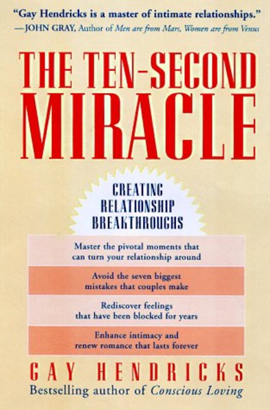 Book cover for "The Ten Second Miracle" by Gay Hendricks