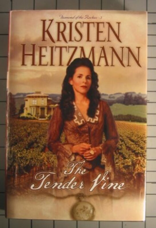 Book cover for "The Tender Vine" by Kristen Heitzmann