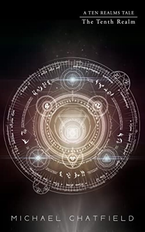 Book cover for "The Tenth Realm" by Michael Chatfield