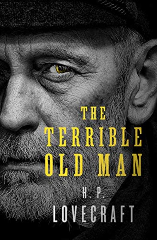 Book cover for "The Terrible Old Man" by H. P. Lovecraft