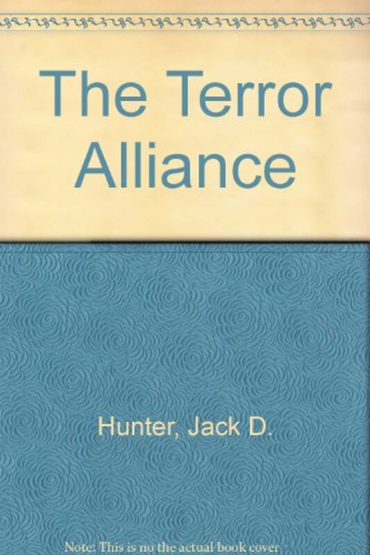 Book cover for "The Terror Alliance" by Jack D Hunter