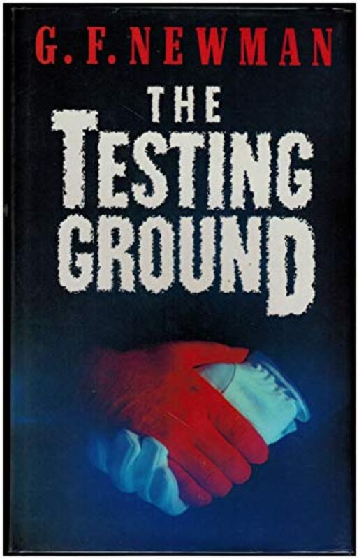 Book cover for "The Testing Ground" by GF Newman