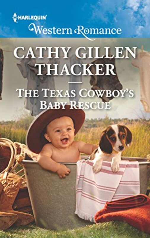 Book cover for "The Texas Cowboy's Baby Rescue" by Cathy Gillen Thacker