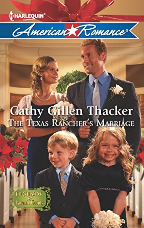 Book cover for "The Texas Rancher's Marriage" by Cathy Gillen Thacker