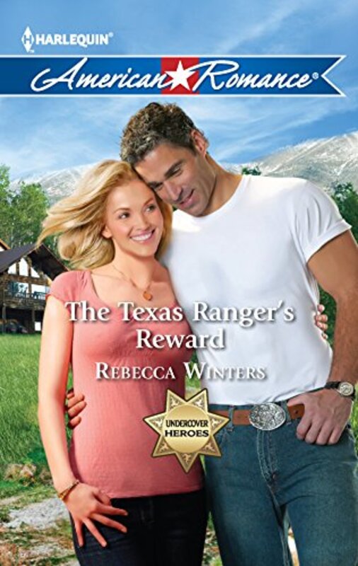 Book cover for "The Texas Ranger's Reward" by Rebecca Winters