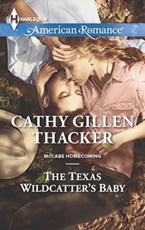 Book cover for "The Texas Wildcatter's Baby" by Cathy Gillen Thacker
