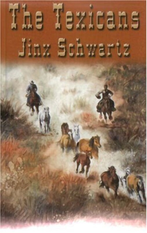 Book cover for "The Texicans" by Jinx Schwartz