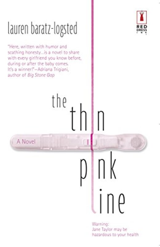 Book cover for "The Thin Pink Line" by Lauren Baratz Logsted