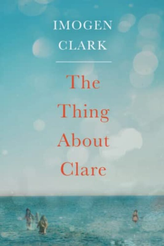 Book cover for "The Thing About Clare" by Imogen Clark