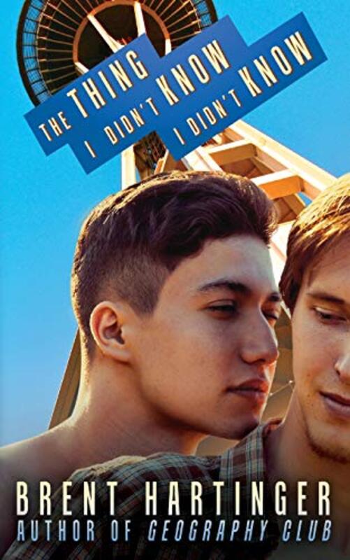 Book cover for "The Thing I Didn't Know I Didn't Know" by Brent Hartinger