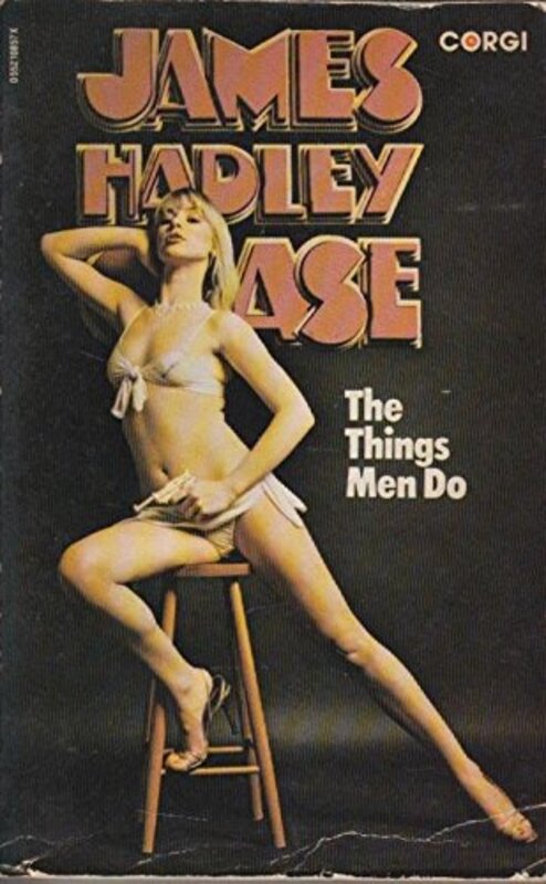 Book cover for "The Things Men Do" by James Hadley Chase
