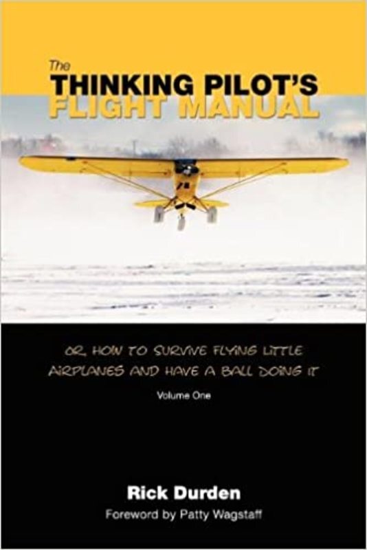 Book cover for "The Thinking Pilot's Flight Manual" by Rick Durden