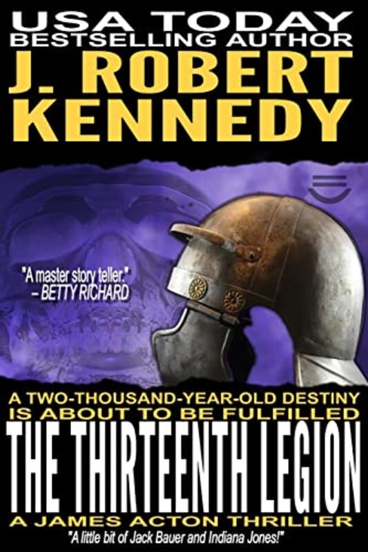 Book cover for "The Thirteenth Legion" by J Robert Kennedy