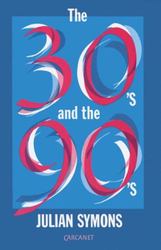 Book cover for "The Thirties and the Nineties" by Julian Symons