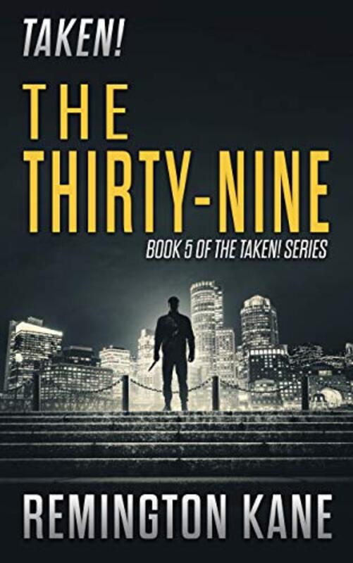 Book cover for "The Thirty Nine" by Remington Kane
