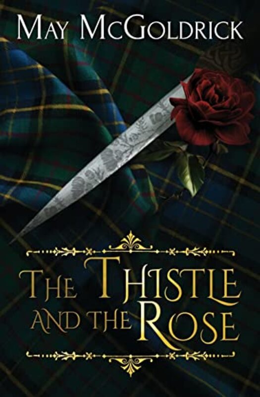 Book cover for "The Thistle and the Rose" by May McGoldrick
