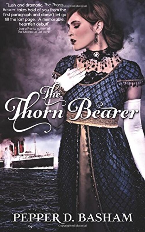 Book cover for "The Thorn Bearer" by Pepper D Basham