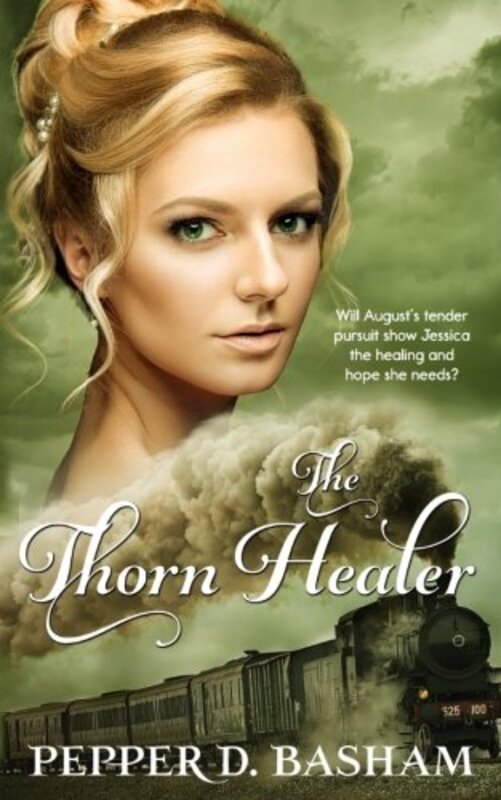 Book cover for "The Thorn Healer" by Pepper D Basham