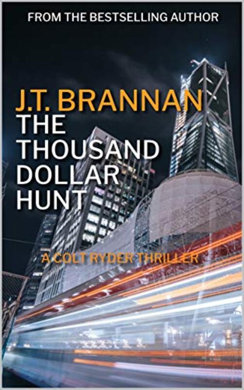 Book cover for "The Thousand Dollar Hunt" by JT Brannan