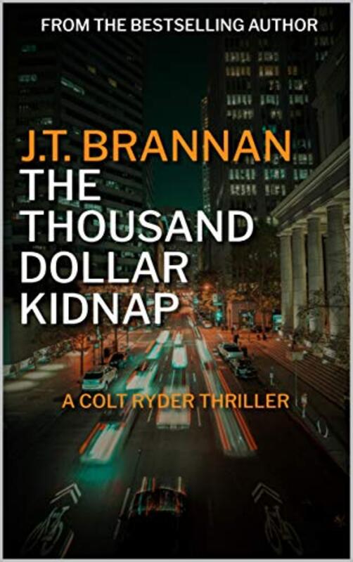 Book cover for "The Thousand Dollar Kidnap" by JT Brannan