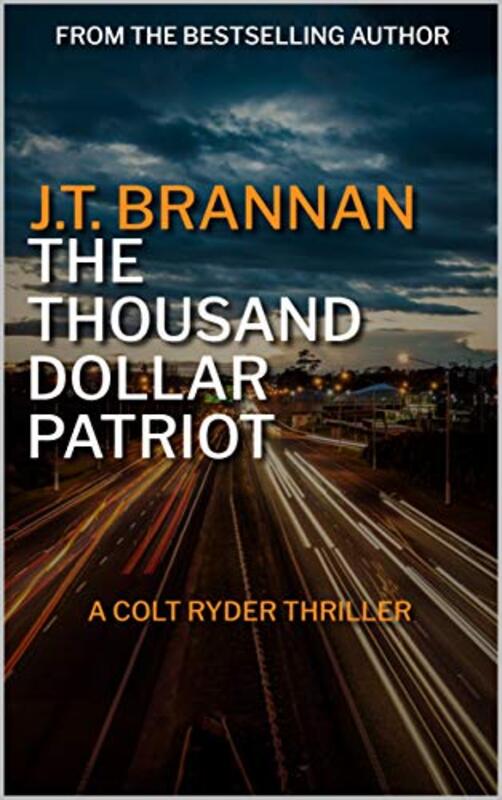 Book cover for "The Thousand Dollar Patriot" by JT Brannan