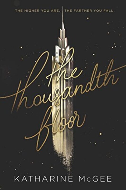 Book cover for "The Thousandth Floor" by Katharine McGee
