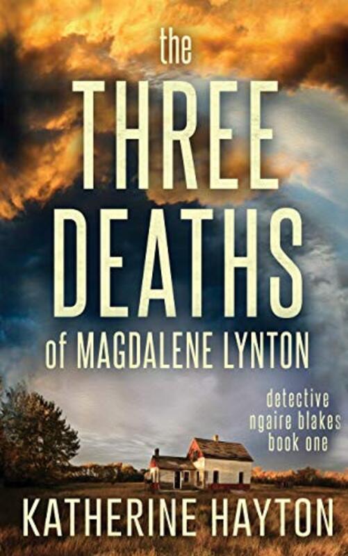 Book cover for "The Three Deaths of Magdalene Lynton" by Katherine Hayton