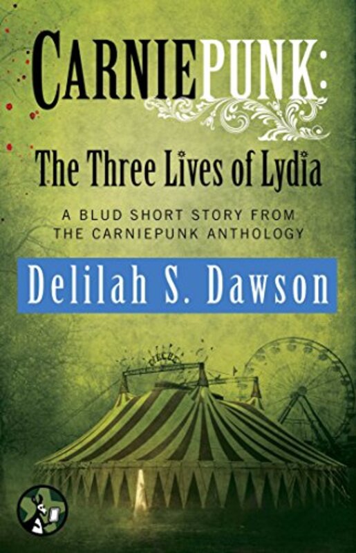 Book cover for "The Three Lives of Lydia" by Delilah S Dawson