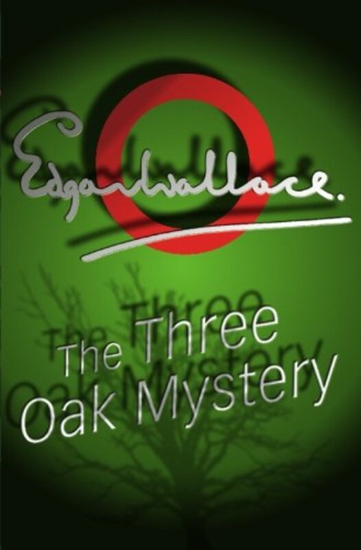 Book cover for "The Three Oak Mystery" by Edgar Wallace