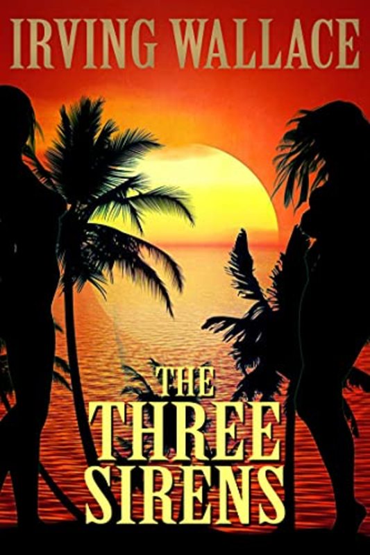 Book cover for "The Three Sirens" by Irving Wallace