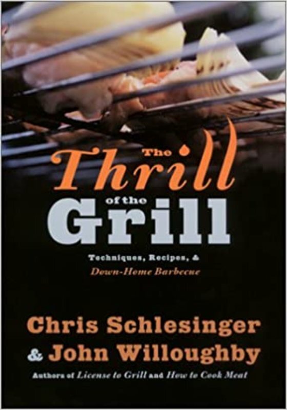 Book cover for "The Thrill of the Grill" by Christopher Schlesinger