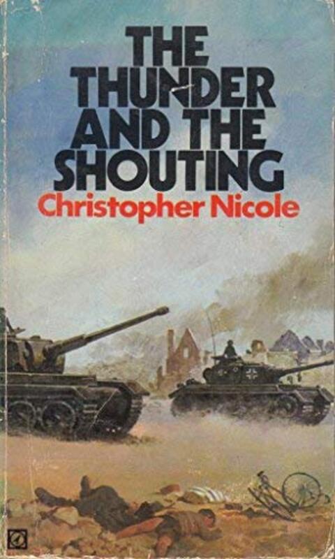 Book cover for "The Thunder and the Shouting" by Christopher Nicole