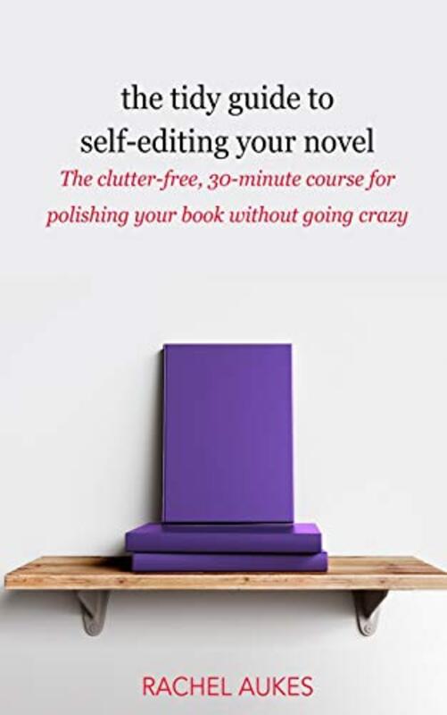 Book cover for "The Tidy Guide to Self-Editing Your Novel" by Rachel Aukes