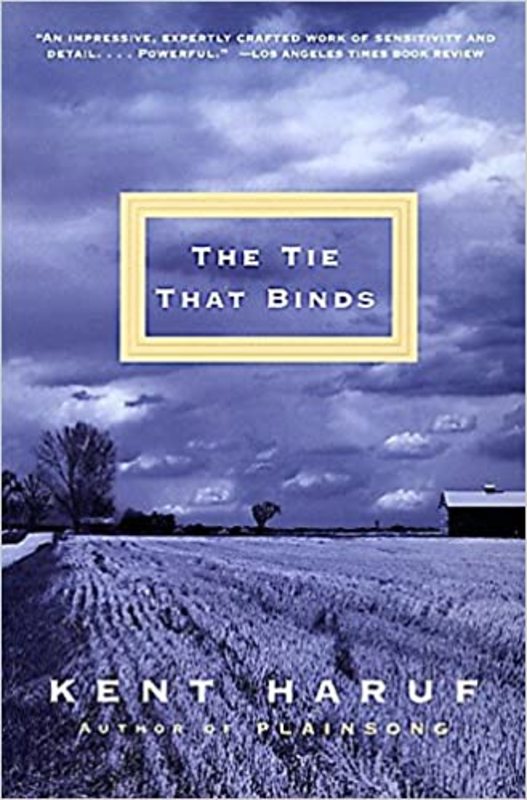 Book cover for "The Tie That Binds" by Kent Haruf