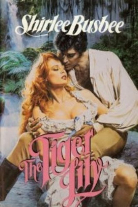 Book cover for "The Tiger Lily" by Shirlee Busbee