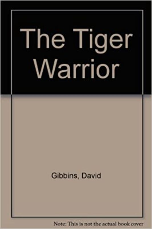 Book cover for "The Tiger Warrior" by David Gibbins