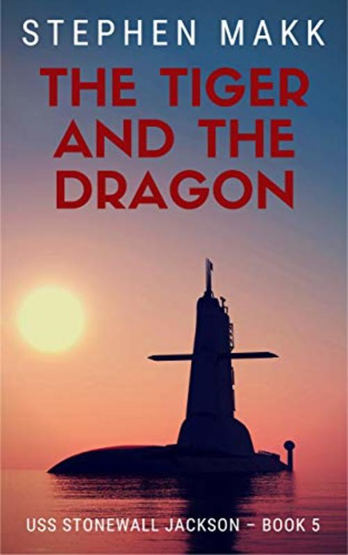 Book cover for "The Tiger and the Dragon" by Stephen Makk