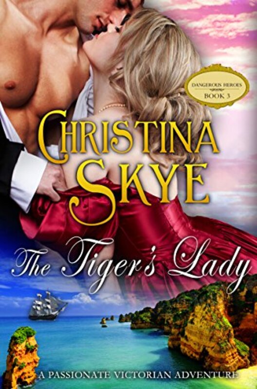 Book cover for "The Tiger's Lady" by Christina Skye
