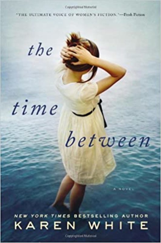Book cover for "The Time Between" by Karen White