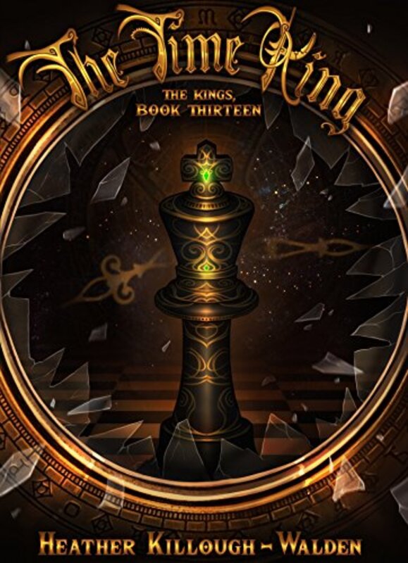 Book cover for "The Time King" by Heather Killough Walden