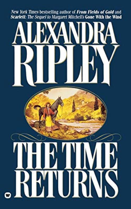 Book cover for "The Time Returns" by Alexandra Ripley