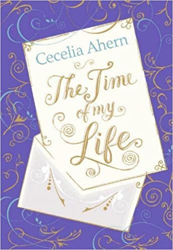 Book cover for "The Time of My Life" by Cecelia Ahern
