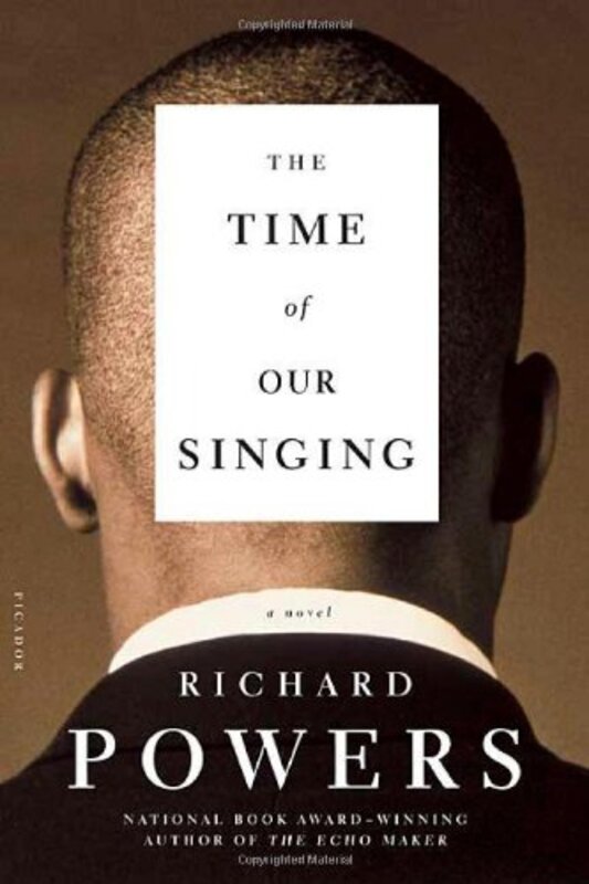 Book cover for "The Time of Our Singing" by Richard Powers