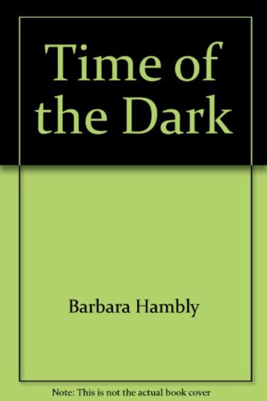Book cover for "The Time of the Dark" by Barbara Hambly